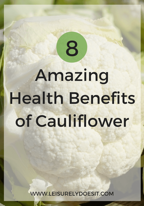 8 Amazing Health Benefits of Cauliflower