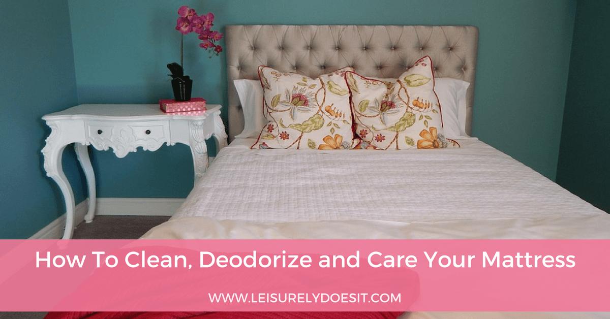 How To Deep Clean A Mattress And Deodorize It | Leisurely Does It