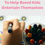 When you have children, you are sure to encounter bored kids. Use this list of 25 fun ways they can entertain themselves so you can focus on other things.