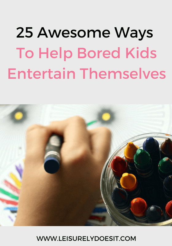 When you have children, you are sure to encounter bored kids. Use this list of 25 fun ways they can entertain themselves so you can focus on other things.