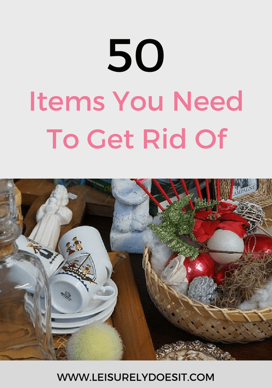 See this list of 50 items to get rid of today, if you're ready to clear out the clutter. 