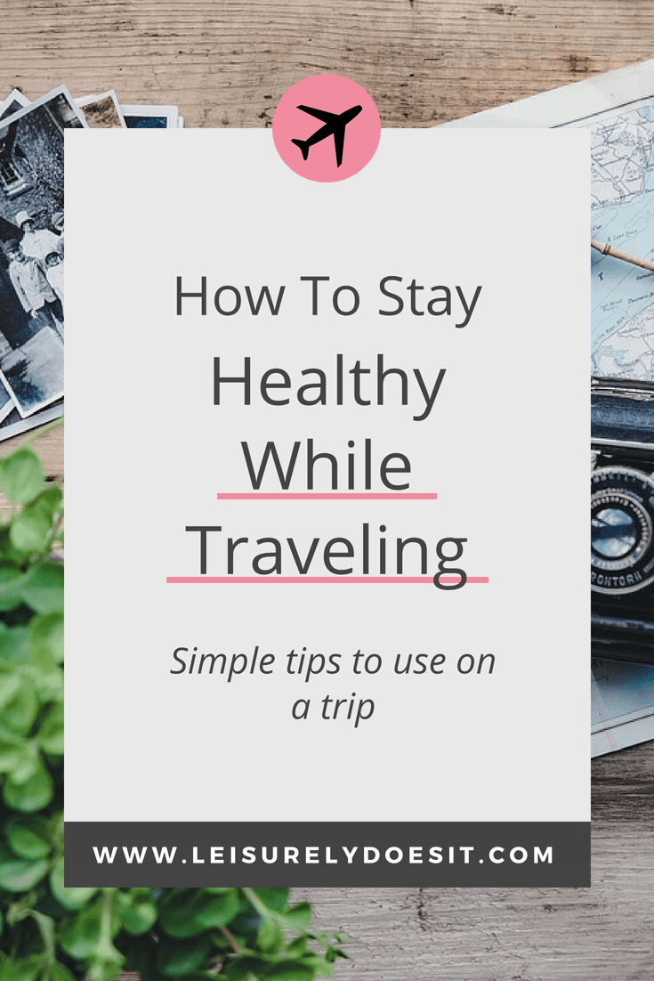 Going on vacation this summer? Learn how to be healthy while traveling with these simple tips. #traveltips #travel #healthy #vacation