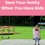 Being a parent is a tough job and sometimes your kids can drive you crazy. Follow these tips to save your sanity and live a balanced life.