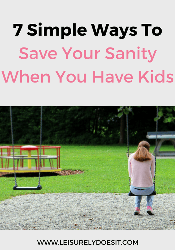 Being a parent is a tough job and sometimes your kids can drive you crazy. Follow these tips to save your sanity and live a balanced life.