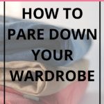 Use these simple tips to pare down your wardrobe and declutter your clothes and accessories. Simplifying your closet will help you look forward to getting dressed in what you love everyday. #closet #declutter #organize #organizing #clothes #clothing