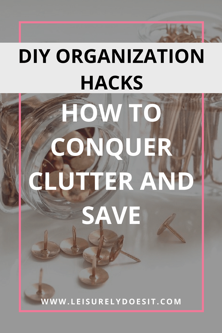 Need some storage tips and tricks for saving money while you declutter and organize your home? Here's a list of good ideas for DIY organization hacks. #organize #organization #organizing #declutter #organizinghacks #organizationhacks