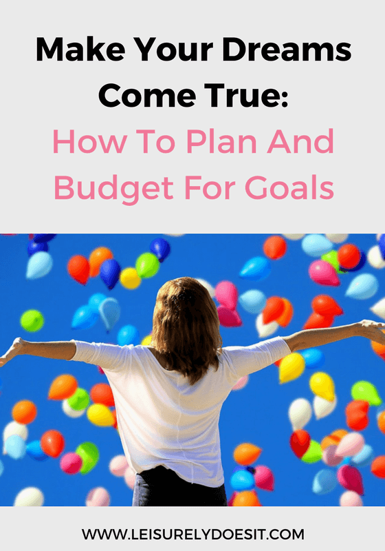 If you have dreams and want to make them come true, read this guide to figure out how you can plan and budget to reach your goals.