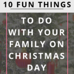 Are you looking for a list of fun things to do with your children on Christmas Day? Click here for a list of activities that you can enjoy with your family during this holiday. via leisurelydoesit.com