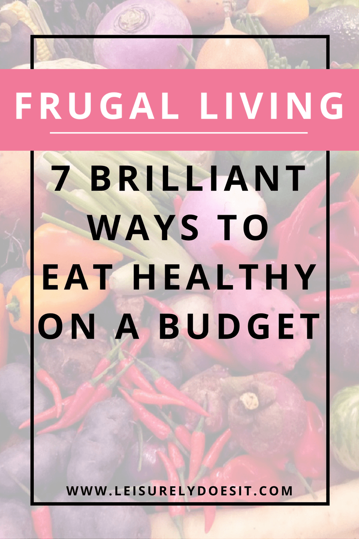 Need some tips for how to eat healthy on a budget? If your goal is saving money while still trying to feed your family nutritious whole foods, here are seven awesome ways to be frugal and eat well.