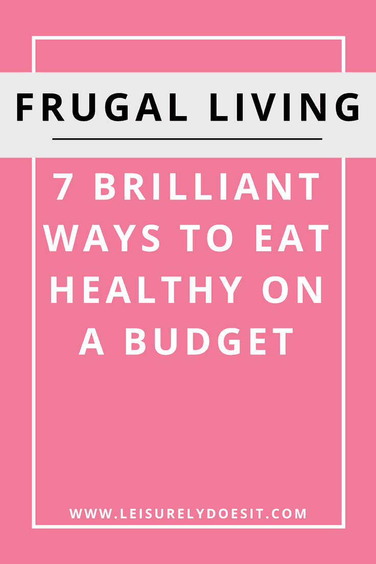 Want some awesome tips for how to eat healthy on a budget? If your goal is saving money while still trying to feed your family nutritious whole foods, here are seven brilliant ways to be frugal and eat well.