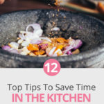 Need some ideas for how to save time in the kitchen? Here are my top twelve tips you can use to save time cooking breakfast, lunch or dinner for your family! #kitchen #pantry #organization #mealplan #mealprep