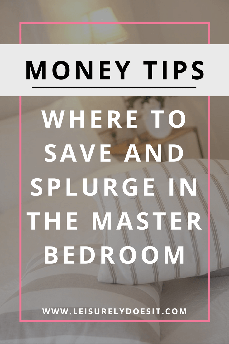 How do you know where to save money and where to splurge in the master bedroom? From window treatments to head boards, the design can be expensive! Click here for tips about what you should spend your money on in this room.