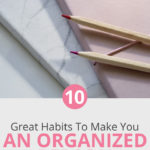 Notebooks and pens - Become an organized person