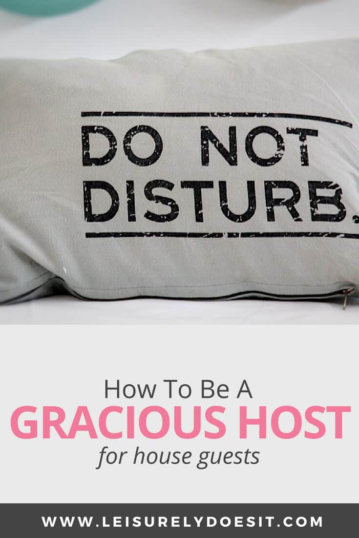 Simple tips for how to be a gracious host for house guests.