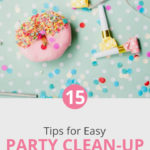 Throwing a house party? Here are some simple tips to make cleaning up your home after the party really easy. #cleaningtips #cleaninghack #cleaning #party #partying