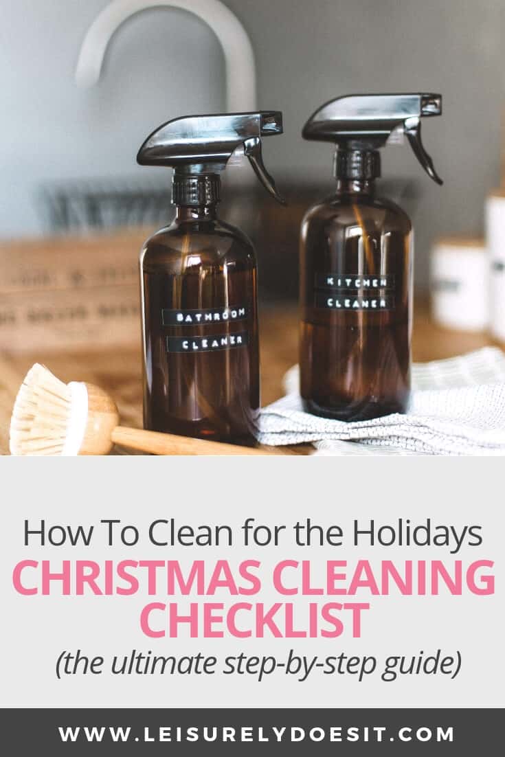 Here's a step-by-step Christmas cleaning checklist you can use to get your house ready for the holidays. Get simple tips and ideas for how to make your home clean and tidy, plus a complete list of cleaning supplies you'll need for each task. #christmas #cleaning #cleaningtips #cleanhouse #LeisurelyDoesIt 