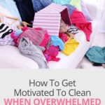 Are you overwhelmed by clutter and a messy house? Here are some simple ideas for how to get motivated to clean your home when you just don't feel like it or know where to start. #cleaningtips #declutter #ldi