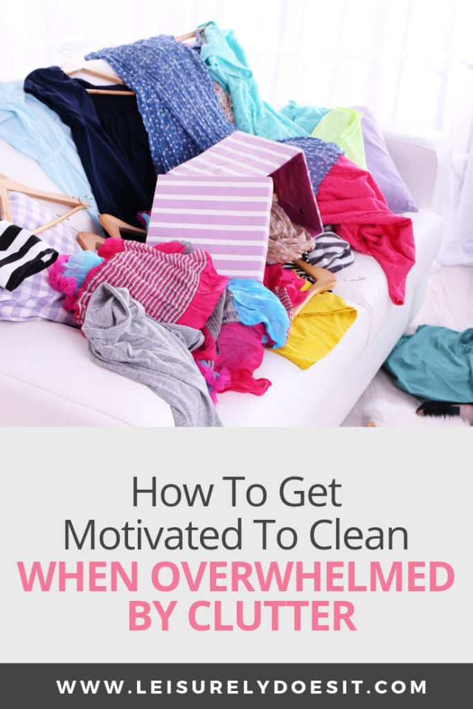 Are you overwhelmed by clutter and a messy house? Here are some simple ideas for how to get motivated to clean your home when you just don't feel like it or know where to start. #cleaningtips #declutter #ldi