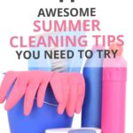 Here's a list of simple summer cleaning tips to help you get your home ready for summer and keep it tidy throughout the warm months. #summer #cleaningtips #ldi