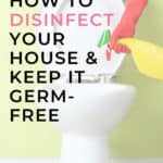 How To Disinfect Your House and Keep It Germ-Free